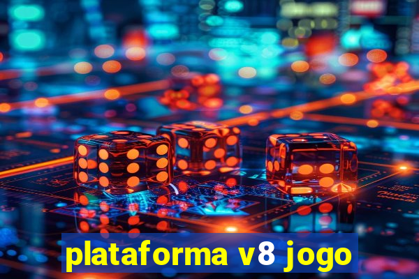 plataforma v8 jogo